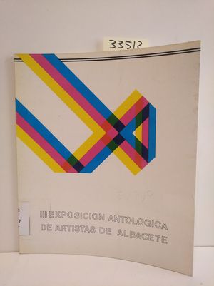 III EXPOSICION ANTOLOGICA DE ARTISTAS DE ALBACETE