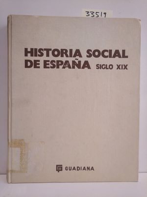 HISTORIA SOCIAL DE ESPAA. SIGLO XIX