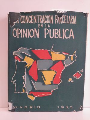 LA CONCENTRACION PARCELARIA EN LA OPINION PUBLICA