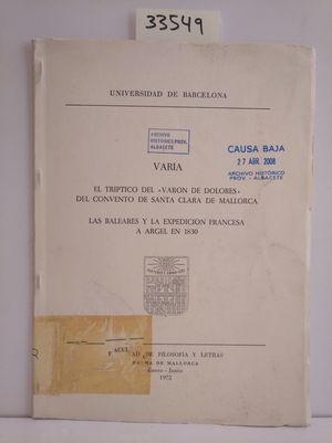 VARIA. EL TRIPTICO DEL VARON DE DOLORES DEL CONVENTO DE SANTA CLARA DE MALLORCA. LAS BALEARES Y LA EXPEDICION FRANCESA A ARGEL EN 1830