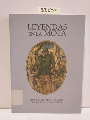 LEYENDAS EN LA MOTA