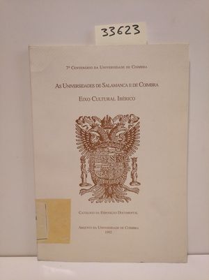 AS UNIVERSIDADES DE SALAMANCA E DE COIMBRA. EIXO CULTURAL IBERICO