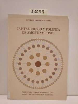 CAPITAL RIESGO Y POLTICA DE AMORTIZACIONES