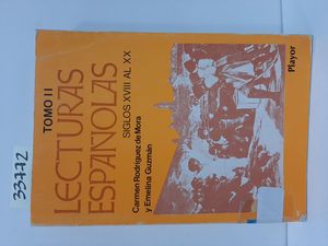 LECTURAS ESPAOLAS. TOMO II.  SIGLOS XVIII AL XX.