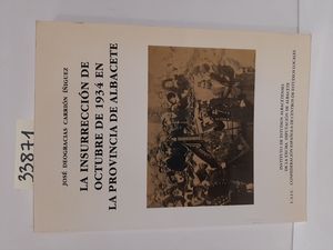 LA INSURRECCIN DE OCTUBRE DE 1934 EN LA PROVINCIA DE ALBACETE