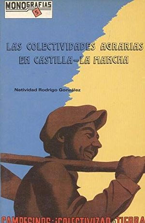 LAS COLECTIVIDADES AGRARIAS EN CASTILLA-LA MANCHA