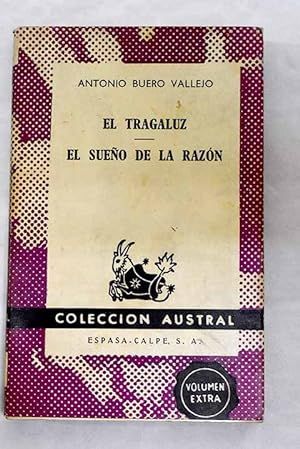 EL TRAGALUZ ; EL SUEO DE LA RAZN (AUSTRAL 1496)