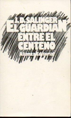 EL GUARDI�N ENTRE EL CENTENO