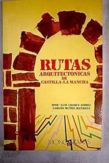RUTAS ARQUITECTNICAS DE CASTILLA-LA MANCHA