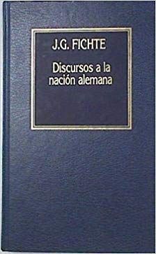 DISCURSOS A LA NACIN ALEMANA