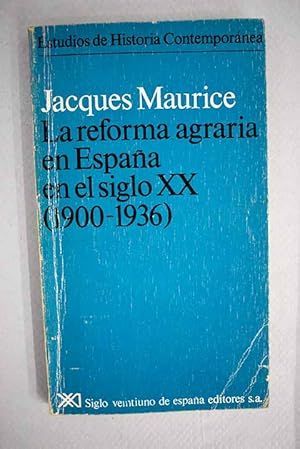 LA REFORMA AGRARIA EN ESPAA EN EL SIGLO XX (1900-1936)