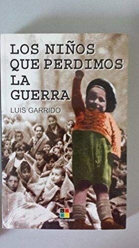 LOS NIOS QUE PERDIMOS LA GUERRA
