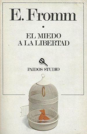EL MIEDO A LA LIBERTAD