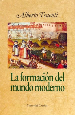 LA FORMACIN DEL MUNDO MODERNO