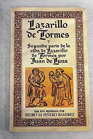 LAZARILLO DE TORMES Y SEGUNDA PARTE DE LA VIDA DE LAZARILLO DE TORMES POR JUAN DE LUNA