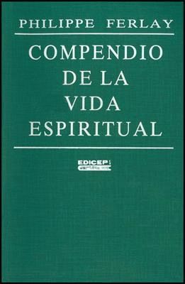 COMPENDIO DE LA VIDA ESPIRITUAL