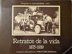 RETRATOS DE LA VIDA 1875-1939