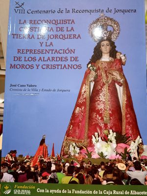 LA RECONQUISTA CRISTIANA DE LA TIERRA DE JORQUERA Y LA REPRESENTACIÓN DE LOS ALARDES DE MOROS Y CRISTIANOS