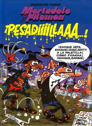 PESADIIIILLAAA...! MORTADELO Y FILEMN