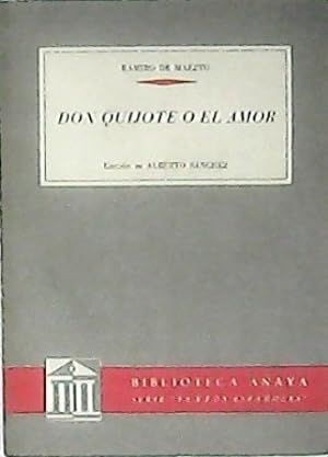 DON QUIJOTE O EL AMOR (ENSAYOS EN SIMPATA). INTRODUCCIN Y NOTAS DE ALBERTO SANCHEZ.