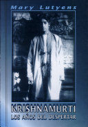 KRISHNAMURTI: LOS ANOS DEL DESPERTAR