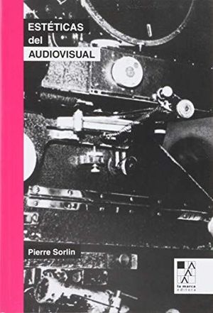 ESTETICAS DEL AUDIOVISUAL (PRIMERA EDICIN, 2010)