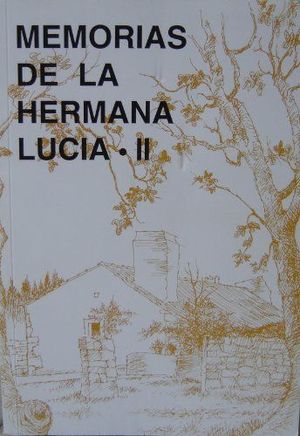 MEMORIAS DE LA HERMANA LUCIA II
