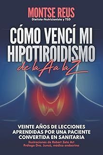 COMO VENCI MI HIPOTIROIDISMO, DE LA A A LA Z (AUTOAYUDA SALUD TIR
