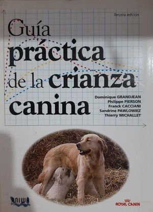 GUA PRCTICA DE LA CRIANZA CANINA